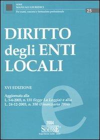 Diritto degli enti locali  - Libro Edizioni Giuridiche Simone 2004, Manuali giuridici | Libraccio.it