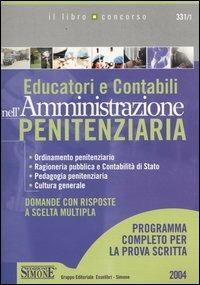 Educatori e contabili nell'amministrazione penitenziaria  - Libro Edizioni Giuridiche Simone 2004, Il libro concorso | Libraccio.it