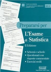 Prepararsi per l'esame di statistica  - Libro Edizioni Giuridiche Simone 2002, Manuali Simone. Esami, concorsi, formazione professionale | Libraccio.it