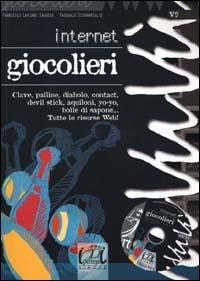 Internet. Giocolieri. Con CD-ROM - Francesco Laviano Saggese, Pasquale Scognamiglio - Libro Edizioni Giuridiche Simone 2000, Ipertesti/VuVuVù | Libraccio.it