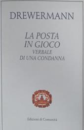 La posta in gioco. Verbale di una condanna