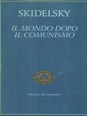 Il mondo dopo il comunismo