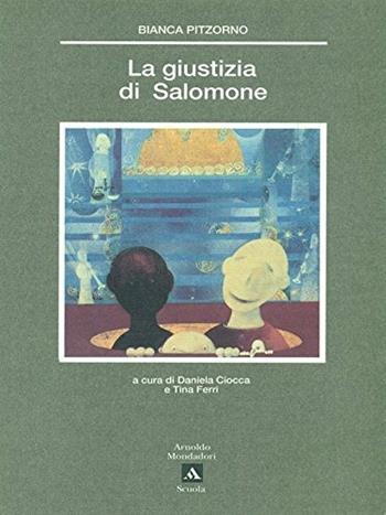La giustizia di Salomone - Bianca Pitzorno - Libro Mondadori Scuola 1991, Le cicale | Libraccio.it