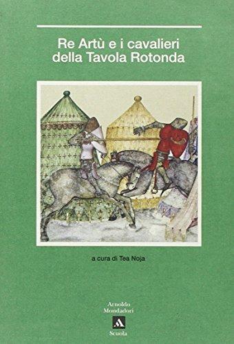 Re Artù e i cavalieri della Tavola rotonda - Jacques Boulenger - Libro Mondadori Scuola 1991, Le cicale | Libraccio.it