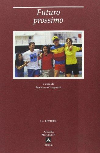 Futuro prossimo  - Libro Mondadori Scuola, La lettura | Libraccio.it