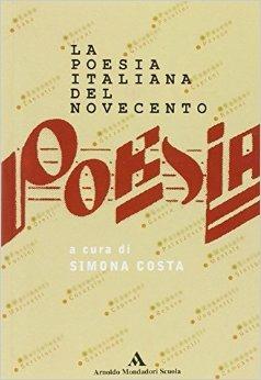 La poesia italiana del Novecento - COSTA S - Libro Mondadori Scuola | Libraccio.it