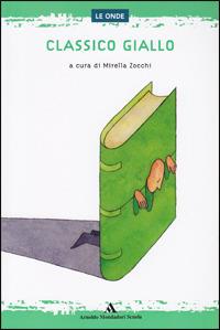 Classico giallo - ZOCCHI MIRELLA - Libro Mondadori Scuola 2000, Le onde | Libraccio.it