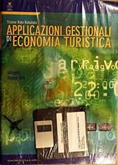 Applicazioni gestionali di economia turistica. Con floppy disk