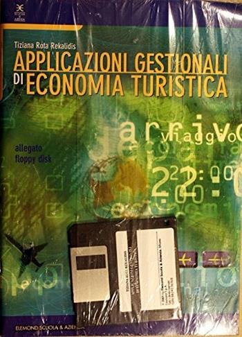 Applicazioni gestionali di economia turistica. Per le Scuole superiori. Con floppy disk - Tiziana Rota Rekalidis - Libro Scuola & Azienda 2001 | Libraccio.it