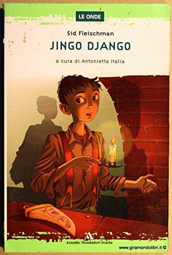 Jingo Django - Sid Fleischmann - Libro Mondadori Scuola, Le onde | Libraccio.it