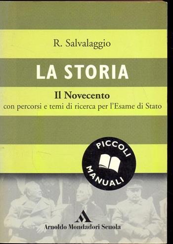 La storia. Il Novecento. Per le Scuole superiori - Chiara Frediani, Renato Salvalaggio - Libro Mondadori Scuola | Libraccio.it