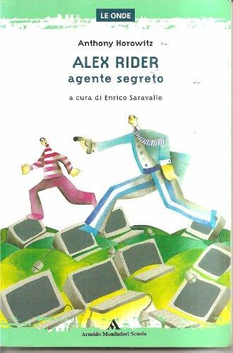 Alex Rider agente segreto. Per la Scuola media - Anthony Horowitz - Libro Mondadori Scuola 2004, Le onde | Libraccio.it