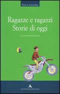 Ragazze e ragazzi. Storie di oggi.