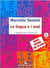 La lingua e i testi. Modulo A-B. La riflessione sulla lingua-I laboratori testuali. Per le Scuole superiori. Con CD-ROM