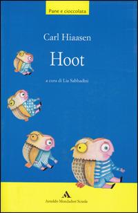 Hoot - Carl Hiaasen - Libro Mondadori Scuola 2005, Pane e cioccolata | Libraccio.it