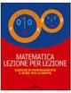 Matematica lezione per lezione. Con CD-ROM. Vol. 1: Artimetica-Geometria.
