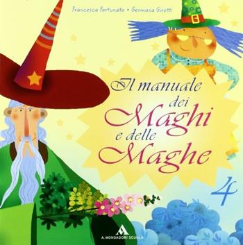 Il tempo delle vacanze. Per la 4ª classe elementare - Francesca Fortunato, Germana Girotti - Libro Mondadori Scuola 2007 | Libraccio.it