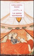 La sposa normanna - Carla Maria Russo - Libro Mondadori Scuola 2009 | Libraccio.it