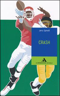 Crash - Jerry Spinelli - Libro Mondadori Scuola 2008 | Libraccio.it