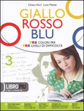 Giallo, rosso, blu. Con quaderno strumenti-Letteratura '800-'900. Con espansione online. Vol. 3
