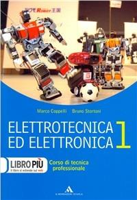 Elettrotecnica ed elettronica. Per gli Ist. professionali per l'industria e l'artigianato. Con CD-ROM - Marco Coppelli, Bruno Stortoni - Libro Mondadori Scuola 2009 | Libraccio.it