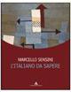 L' italiano da sapere. Per gli Ist. professionali. Con CD-ROM - Marcello Sensini - Libro Mondadori Scuola 2009 | Libraccio.it