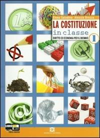 La Costituzione in classe. Vol. 1-2. Con CD-ROM. Con espansione online - Elena Saladino, Alessia Drezza - Libro Scuola & Azienda 2009 | Libraccio.it
