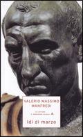 Idi di marzo - Valerio Massimo Manfredi - Libro Mondadori Scuola 2010, La lettura | Libraccio.it