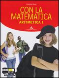 Con la matematica. Aritmetica-Geometria. Con prove nazionali. Con espansione online. Vol. 1 - Giulietta Rossi - Libro Mondadori Scuola 2010 | Libraccio.it