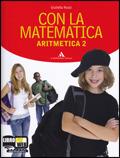 Con la matematica. Aritmetica-Geometria. Con espansione online. Vol. 2 - Giulietta Rossi - Libro Mondadori Scuola 2010 | Libraccio.it