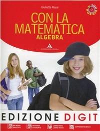 Con la matematica. Algebra-Geometria. Con espansione online. Vol. 3 - Giulietta Rossi - Libro Mondadori Scuola 2010 | Libraccio.it