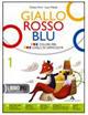 Giallo, rosso, blu. Con espansione online. Vol. 3 - Chiara Ferri, Luca Mattei, Eva Cantarella - Libro Mondadori Scuola 2010 | Libraccio.it