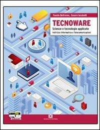 Tecnoware. Con espansione online - Fausto Beltramo, Cesare Iacobelli - Libro Scuola & Azienda 2011 | Libraccio.it