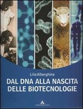 Alberghina. La biologia. Dossier. Dal DNA alla biologia molecolare. Con espansione online
