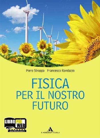 FISICA PER IL NOSTRO FUTURO PDF - RANDAZZO FRANCESCO, STROPPA PIERO | Libraccio.it