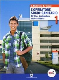 L' operatore socio-sanitario. Con espansione online - E. Malinverni, B. Tornari - Libro Scuola & Azienda 2012 | Libraccio.it