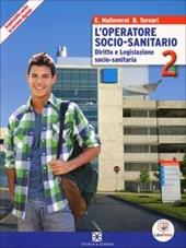 L' operatore socio-sanitario. Per gli Ist. professionali. Con e-book. Con espansione online