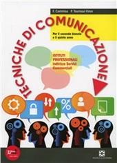 Tecniche di comunicazione. Per le Scuole superiori. Con espansione online