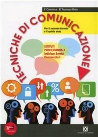 Tecniche di comunicazione. Con espansione online - F. Cammisa, P. Tournour-Viron - Libro Scuola & Azienda 2012 | Libraccio.it