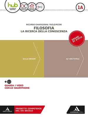Filosofia. la ricerca della conoscenza. Per le Scuole superiori. Con Libro: Filosofia per tutti. Vol. 1A-1B - Riccardo Chiaradonna, Paolo Pecere - Libro Mondadori Scuola 2018 | Libraccio.it
