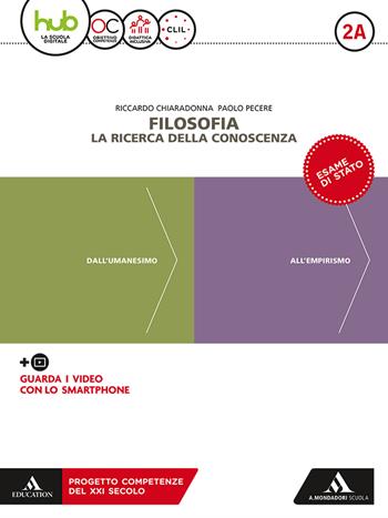 Filosofia. la ricerca della conoscenza. Con Libro: Filosofia per tutti. Vol. 2A-2B - Riccardo Chiaradonna, Paolo Pecere - Libro Mondadori Scuola 2018 | Libraccio.it