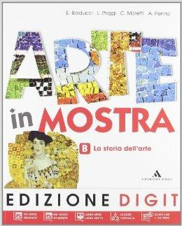 Arte in mostra. Con espansione online. Vol. 2 - Laura Poggi, E. Balducci, Cristina Moretti - Libro Mondadori Scuola 2012 | Libraccio.it