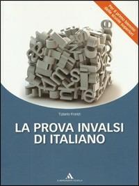 La prova INVALSI di italiano. - Tiziano Franzi - Libro Mondadori Scuola 2012 | Libraccio.it