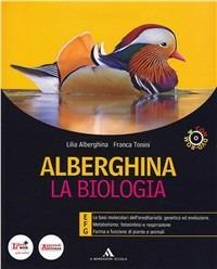 Alberghina. La biologia. Vol. E-F-G. Con DVD. Con espansione online - Lilia Alberghina, Franca Tonini - Libro Mondadori Scuola 2012 | Libraccio.it