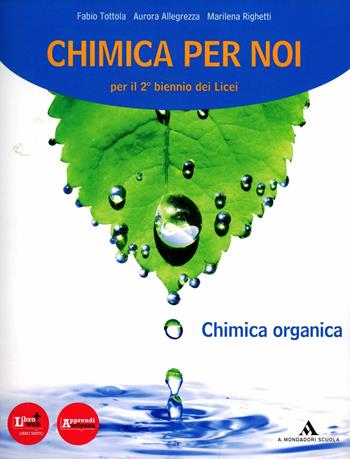 Chimica per noi. Vol. 3-4. Chimica organica. Con DVD-ROM - Aurora Allegrezza, Marilena Righetti, Fabio Tottola - Libro Mondadori Scuola 2012 | Libraccio.it