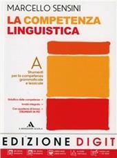 La competenza linguistica. Con quaderno di lavoro-Mappe DSA. Con DVD-ROM. Con espansione online