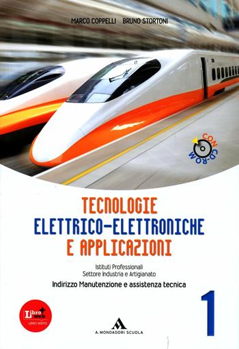 Tecnologie elettrico-elettroniche e applicazioni. Per gli Ist. professionali per l'industria e l'artigianato. Con CD-ROM. Con espansione online. Vol. 1 - Marco Coppelli, Bruno Stortoni - Libro Mondadori Scuola 2012 | Libraccio.it