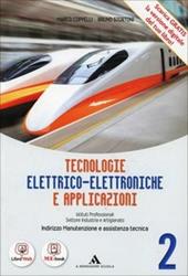 Tecnologie elettrico-elettroniche e applicazioni. Per gli Ist. professionali per l'industria e l'artigianato. Con CD-ROM. Con espansione online. Vol. 2