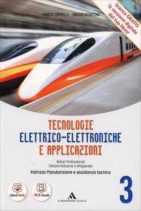 Tecnologie elettricoelettroniche e applicazioni. Per gli Ist. professionali per l'industria e l'artigianato. Con e-book. Con espansione online. Vol. 3 - Marco Coppelli, Bruno Stortoni - Libro Mondadori Scuola 2014 | Libraccio.it