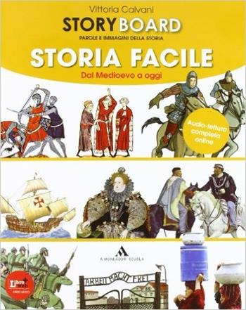 Storyboard. Storia facile. Per la Scuola media. - Vittoria Calvani - Libro Mondadori Scuola 2012 | Libraccio.it